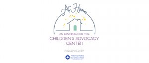 At Home Childrens Advocacy Center Virtual Event